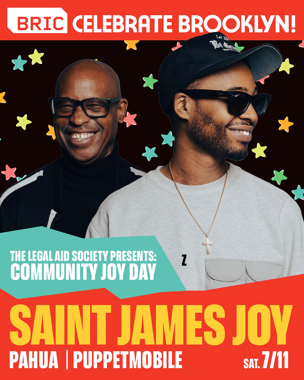 Saint James Joy Presents: Community Joy Day at BRIC Celebrate Brooklyn!