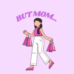 But, Mom It Was On Sale
