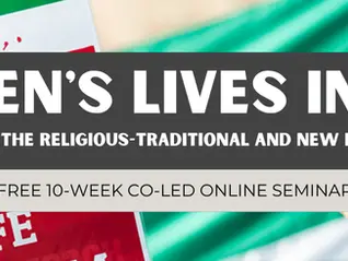 Women’s Lives in Iran: Between the Religious-Traditional and New Horizons: Free 10-Week WEBINAR