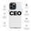 Thumbnail: "CEO" iPhone Case