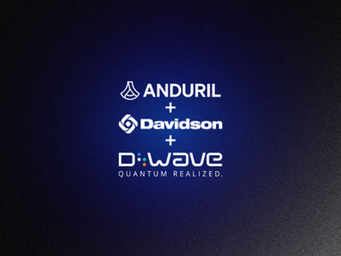 Anduril, Davidson and D-Wave Collaborate to Develop Quantum Applications for US Air and Missile Defense