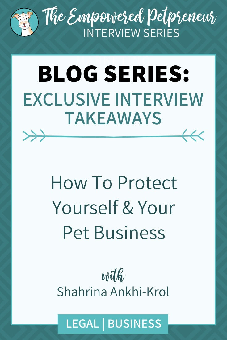 How To Legally Protect Your Pet Business with Shahrina Ankhi-Krol.