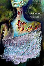 A review of Paige Riehl's Suspension