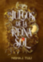 Los juegos de la Reina Sol - Nisha J. Tuli