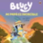 Bluey y Bingo: Mi papá es increíble