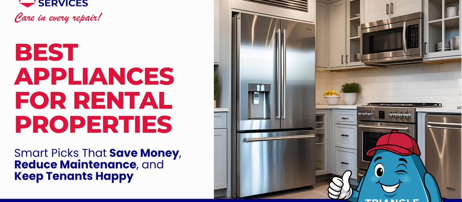 Best Appliances for Rental Properties: Top Choices for Durability and Ease of Maintenance