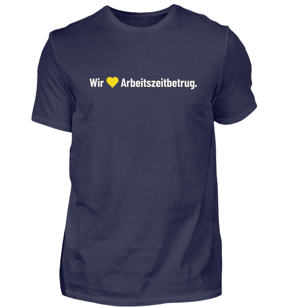 Miniaturbild: Wir lieben Arbeitszeitbetrug T-Shirt
