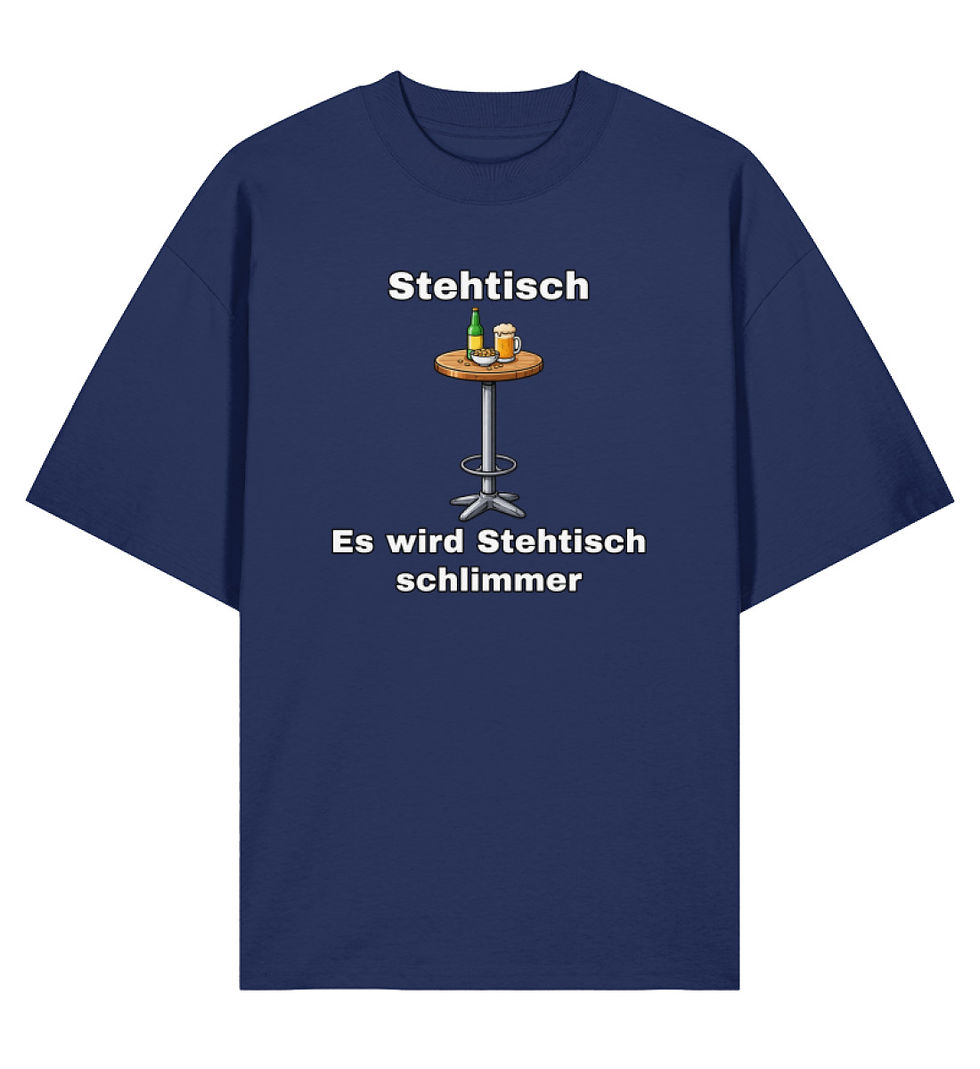 Miniaturbild: Es wird Stehtisch schlimmer Oversized T-Shirt