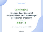 Ajinomatrix selected by Plug and Play for batch 12 in food and beverage, fragrance and flavour