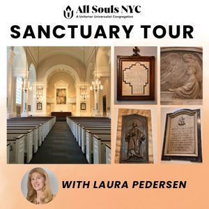 All Souls Sanctuary Tour with Laura Pedersen - See how the oldest Unitarian congregation in NYC has been a prominent lib