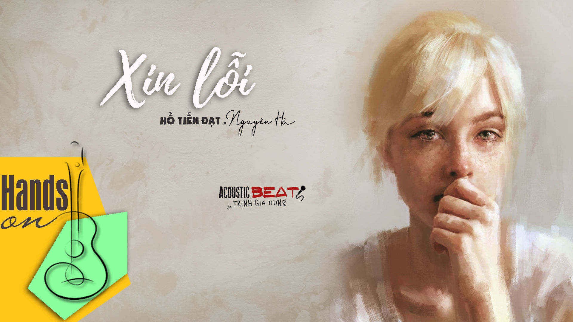 Xin lỗi » Nguyên Hà - Hồ Tiến Đạt ✎ acoustic Beat by Trịnh Gia Hưng