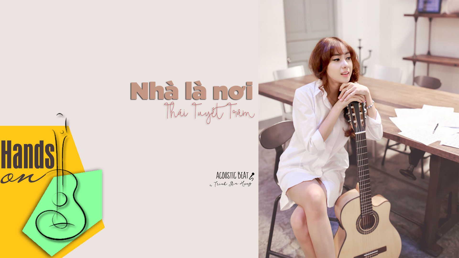 Nhà là nơi » Thái Tuyết Trâm ✎ acoustic Beat by Trịnh Gia Hưng