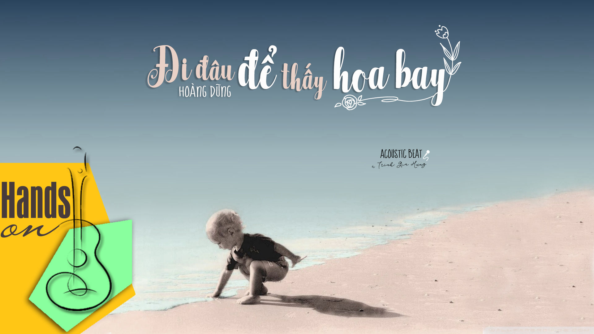 Đi đâu để thấy hoa bay » Hoàng Dũng ✎ acoustic Beat by Trịnh Gia Hưng