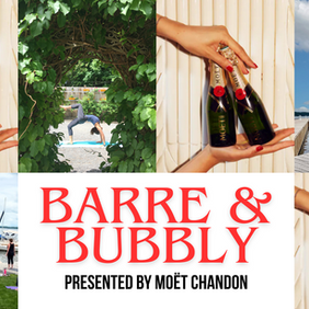 Barre & Bubbly: Presented by Moët & Chandon