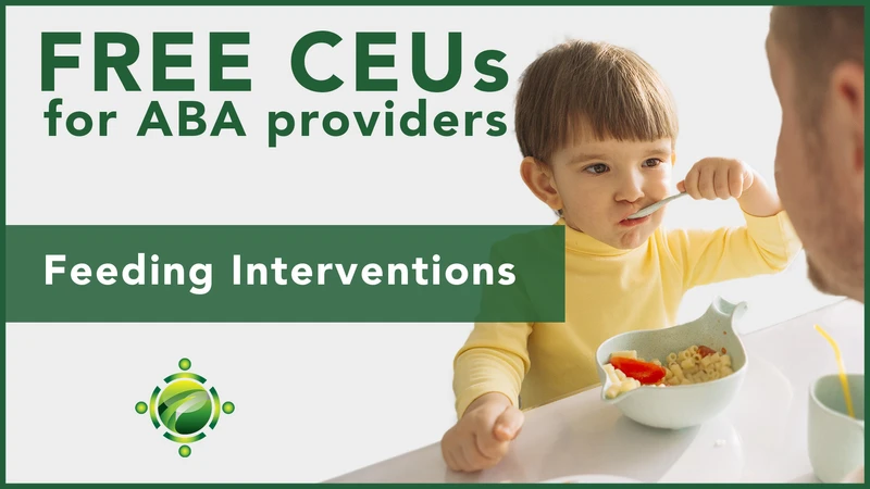 FREE CEUs for ABA Providers | Feeding Interventions Training