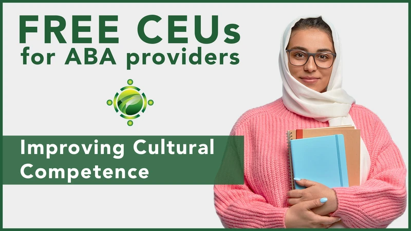 FREE CEUs for ABA Providers | Improving Cultural Competence