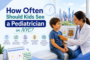 How Often Should Kids See a Pediatrician in NYC?