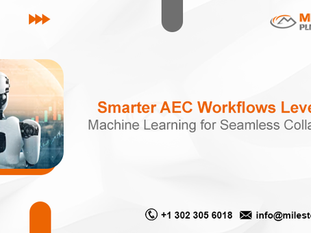 Smarter AEC Workflows: Leveraging Machine Learning for Seamless Collaboration