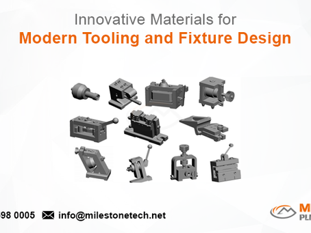 Innovative Materials for Modern Tooling and Fixture Design