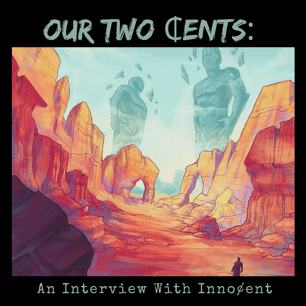 Our Two ¢ents: An Interview With Inno¢ent