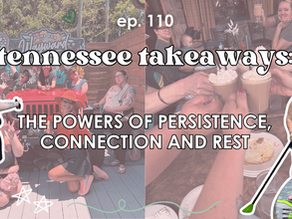 Episode 110. Teneessee Takeaways Cover