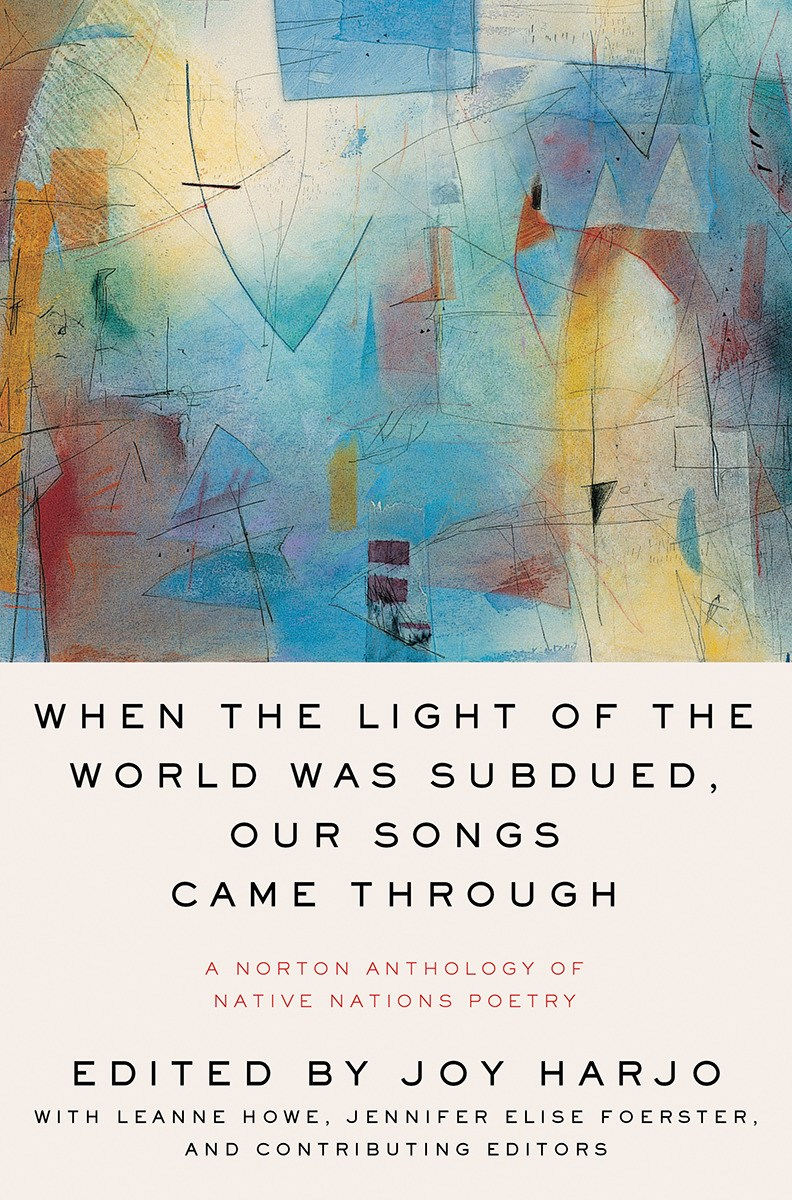 Harjo, J. | When the Light of the World Was Subdued, Our Songs Came Through