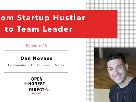 PODCAST EPISODE 8: DAN NOVAES | CO-FOUNDER & CEO, CURRENT MEDIA