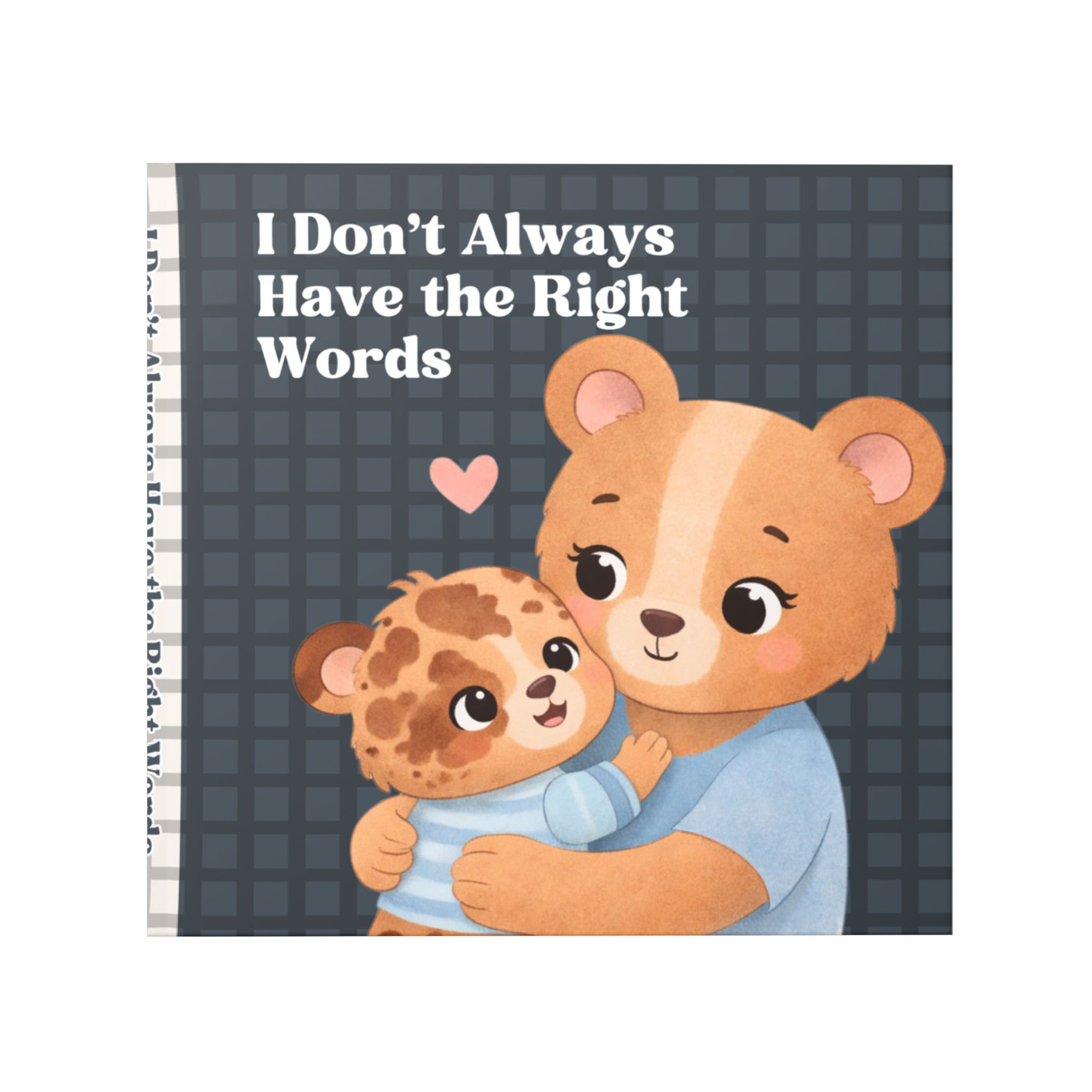 "I Don't Always Have the Right Words"- Hard Cover Paper Book