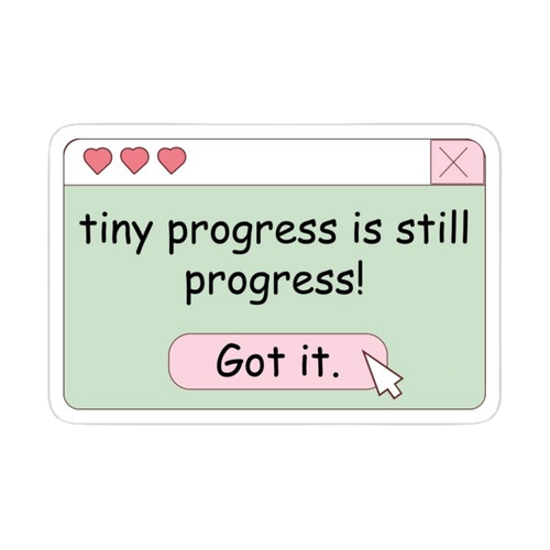 Progress Sticker Pages Tiny Progress Is Still Progress! Sticker | Stickerfever.in