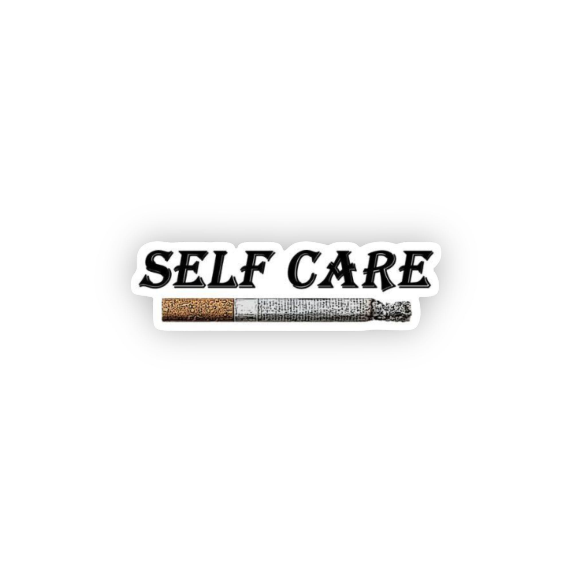 self care dark humor text sticker with cigarette design