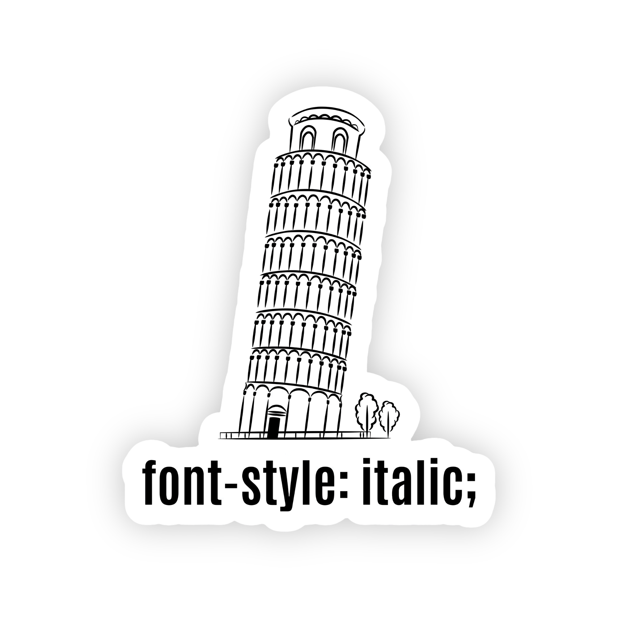 Leaning Tower of Pisa font-style italic CSS sticker