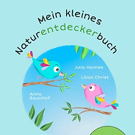 Mein kleines Naturentdeckerbilderbuch