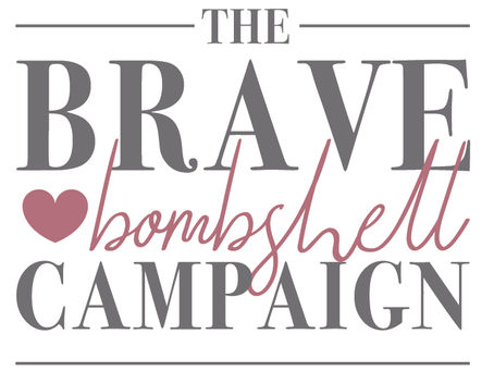 The Brave Bombshell Campaign Launch!