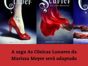A saga As Cônicas Lunares da Marissa Meyer será adaptado