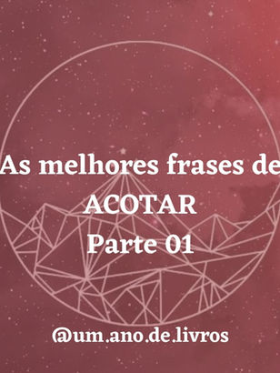 As melhores frases de ACOTAR - Parte 01
