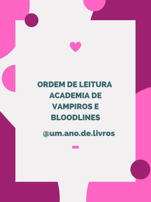 Ordem de Leitura: Academia de Vampiros e Bloodlines