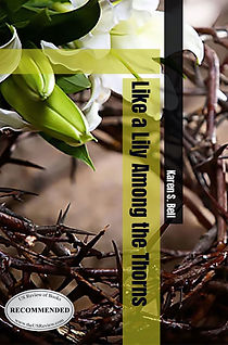 Like a Lily Among the Thorns