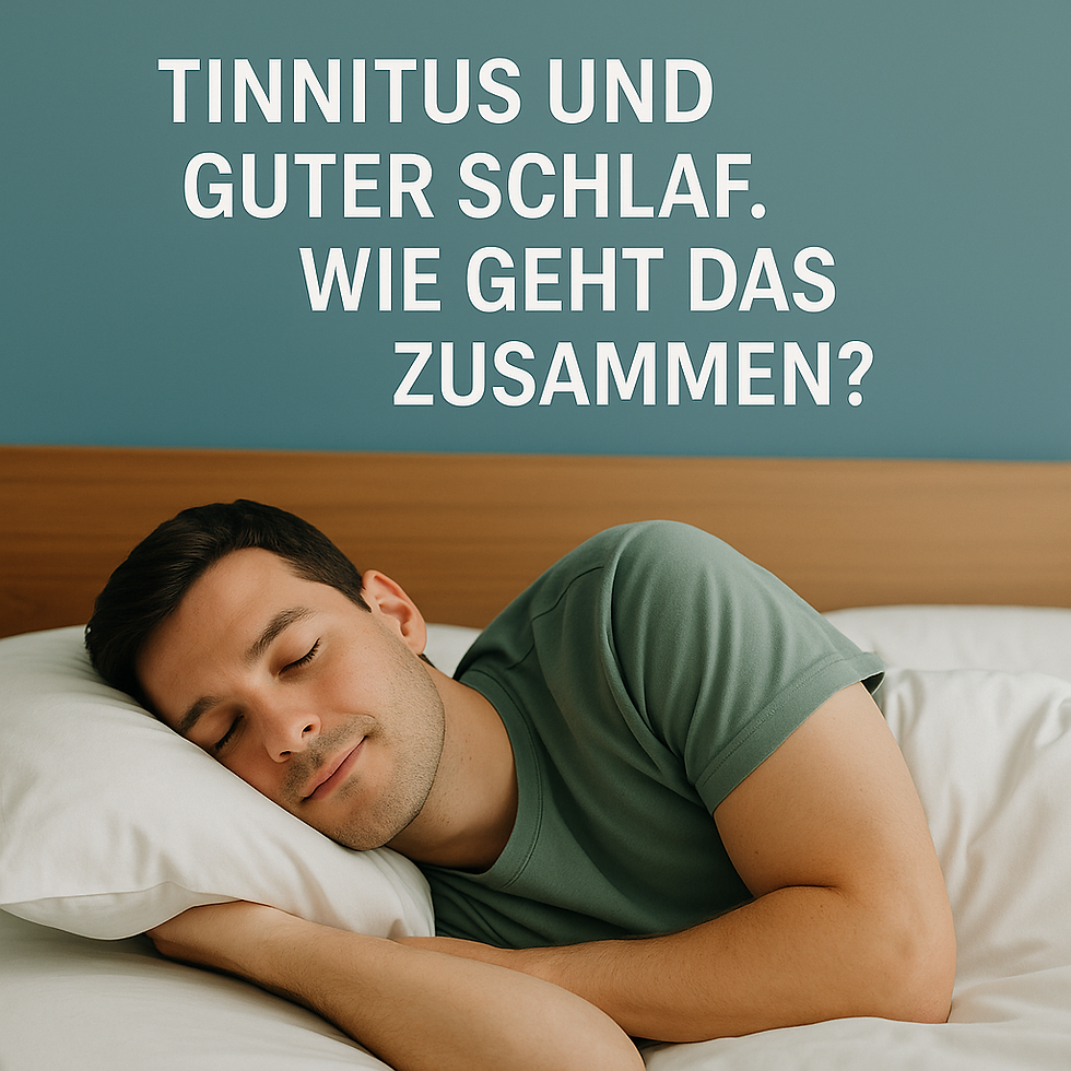 Tinnitus und Schlaf - manchmal wirklich schwierig!