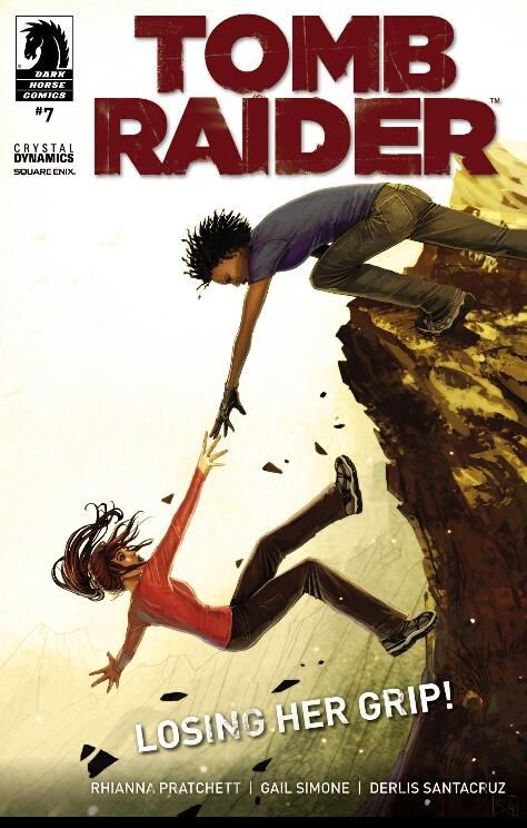 Now on sale Comic #7 of Tomb Raider, with Derlis Santacruz. PREVIEW