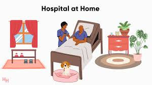 The Rise of "Hospital at Home"