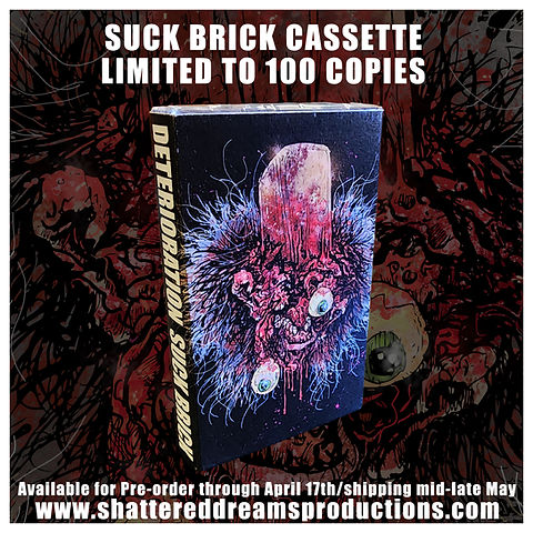 Deterioration - Suck Brick Cassette | Shattered Dreams