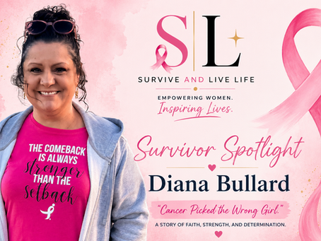 Cancer Picked the Wrong Girl: Diana Bullard's Journey
