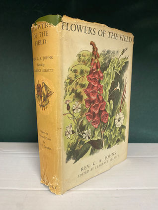 Flowers of the Field (with original scarce dust jacket)