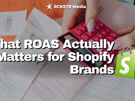 What ROAS Actually Matters for Shopify Brands
