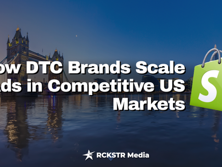 How DTC Brands Scale Ads in Competitive US Markets