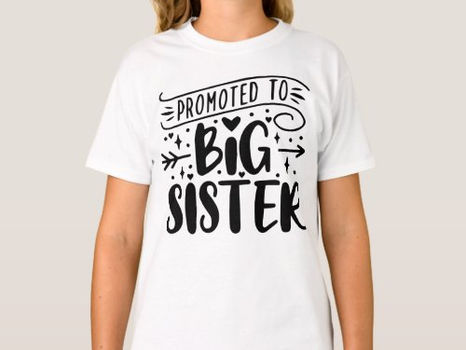 Top 5! I'm going to be a big sister/Cute Sister T-Shirt