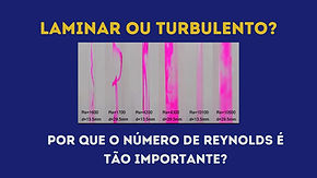 NÚMERO DE REYNOLDS: O QUE SEPARA O ESCOAMENTO LAMINAR DO ESCOAMENTO TURBULENTO NA PRÁTICA