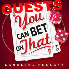E:19 You Can Bet On That! A Visit From the Premiere Recreational Gambling Podcast