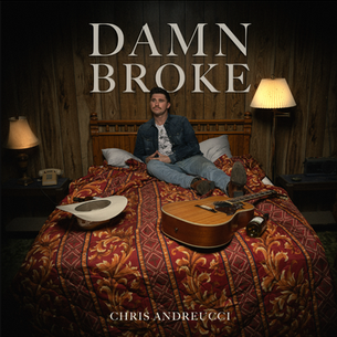 Chris Andreucci Offers Comfort in Heartbreak on New Single “Damn Broke”