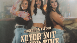 PRESLEY & TAYLOR x HALEY MAE CAMPBELL GET THE PARTY STARTED WITH THEIR COLLAB, NEVER NOT A GOOD TIME